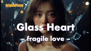 “Glass Heart 💔 Emotional Original Song by TaimaK”