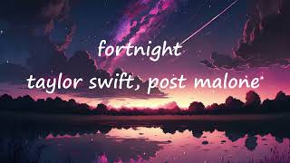 Taylor Swift - Fortnight (ft. Post Malone) (Sped Up + Reverb)