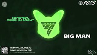 Self Esteem, Moonchild Sanelly - Big Man (EA Sports FC 25)