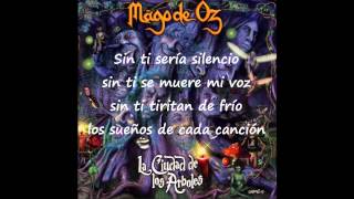 Mago de Oz - Sin ti seria silencio Prt II ( Letra )