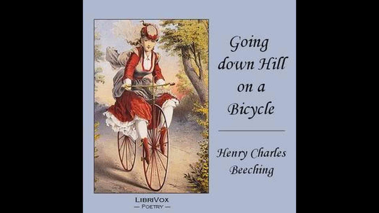 Going down Hill on a Bicycle by Henry Charles Beeching #audiobook - MaxresDefault