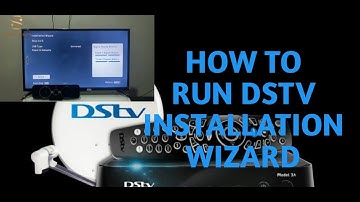 How to run Dstv Installation Wizard step 1 to 5 -Best video 2021