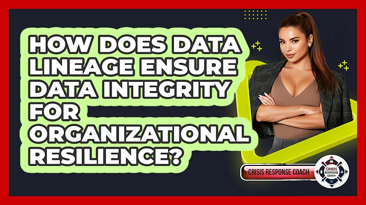 How Does Data Lineage Ensure Data Integrity For Organizational Resilience? - Crisis Response Coach
