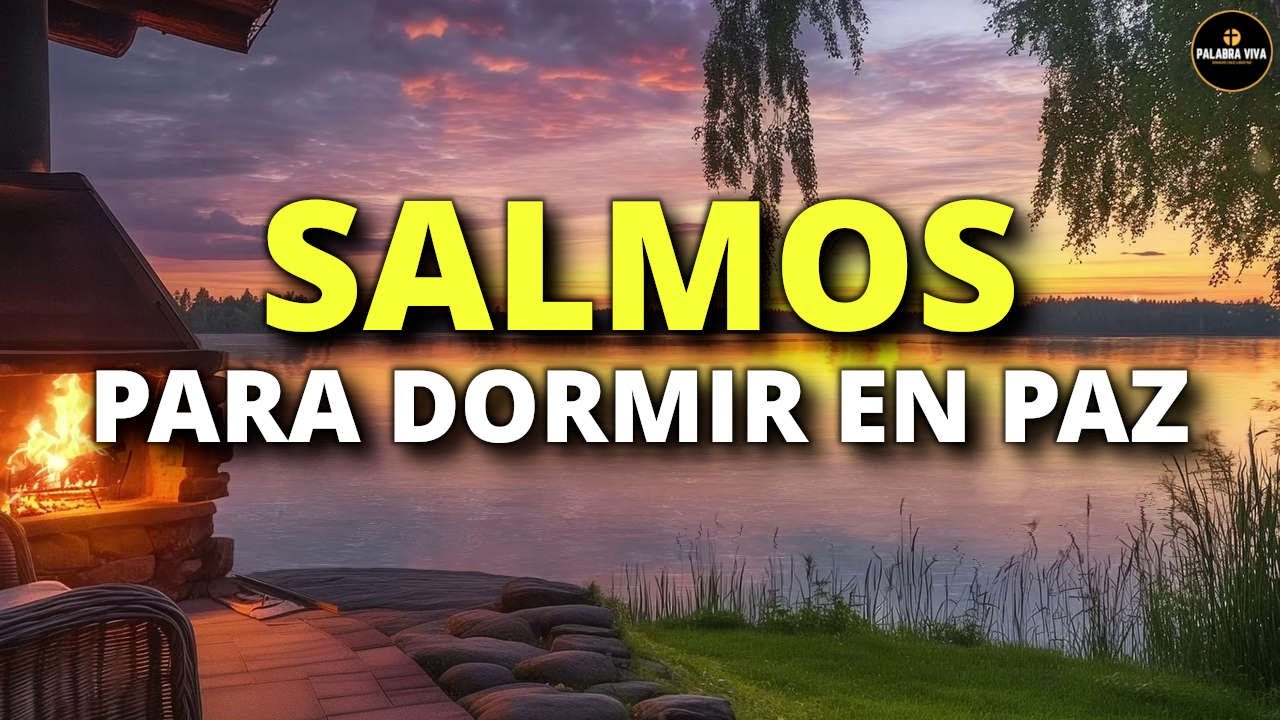 Salmos para Dormir en Paz | Recibe el descanso que Dios tiene Para ti ...