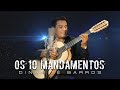 Dinamite Barros | OS 10 MANDAMENTOS