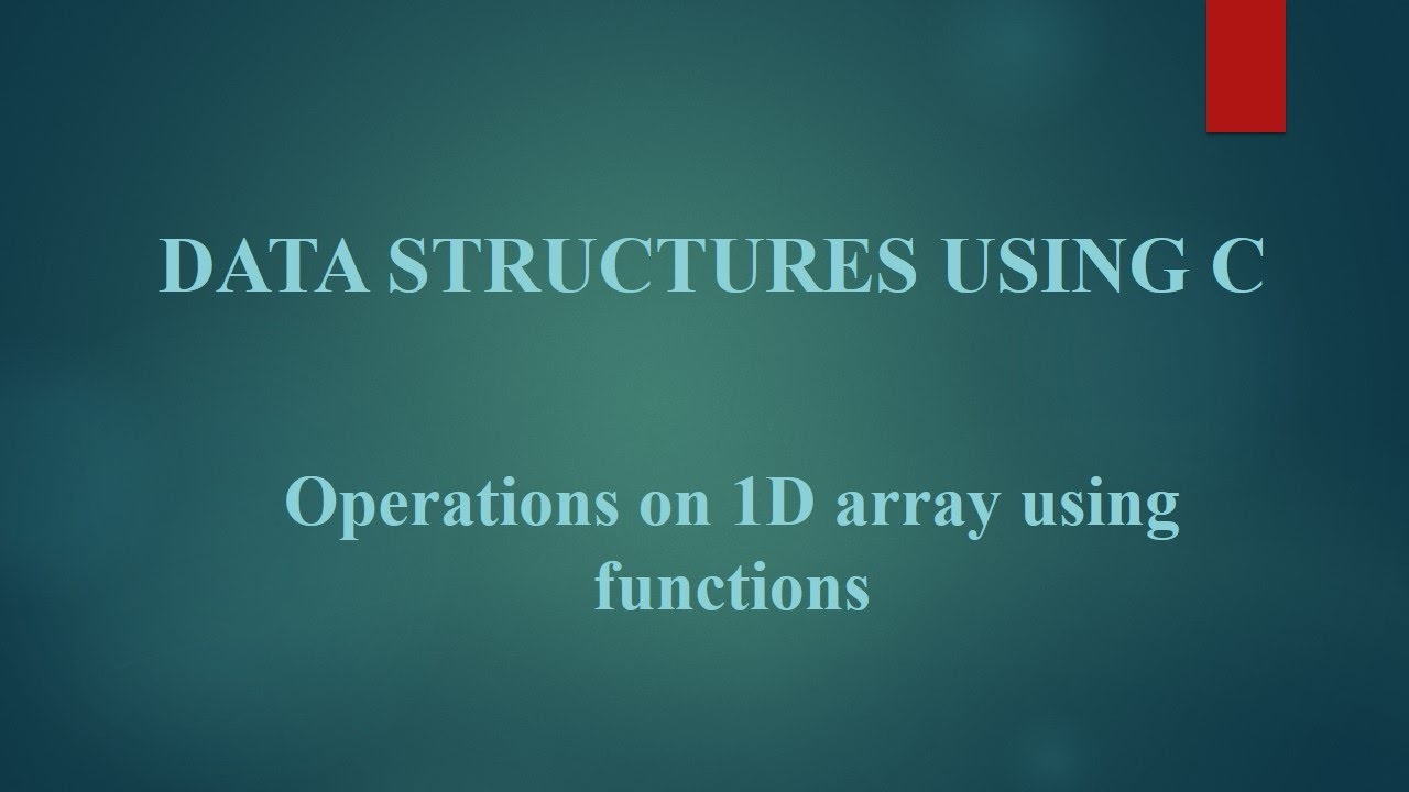 Module I: 3 Operations on 1D array using functions - YouTube