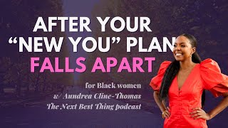 What to Do After Your New Year, New You Plan Falls Apart | Black Women Abroad