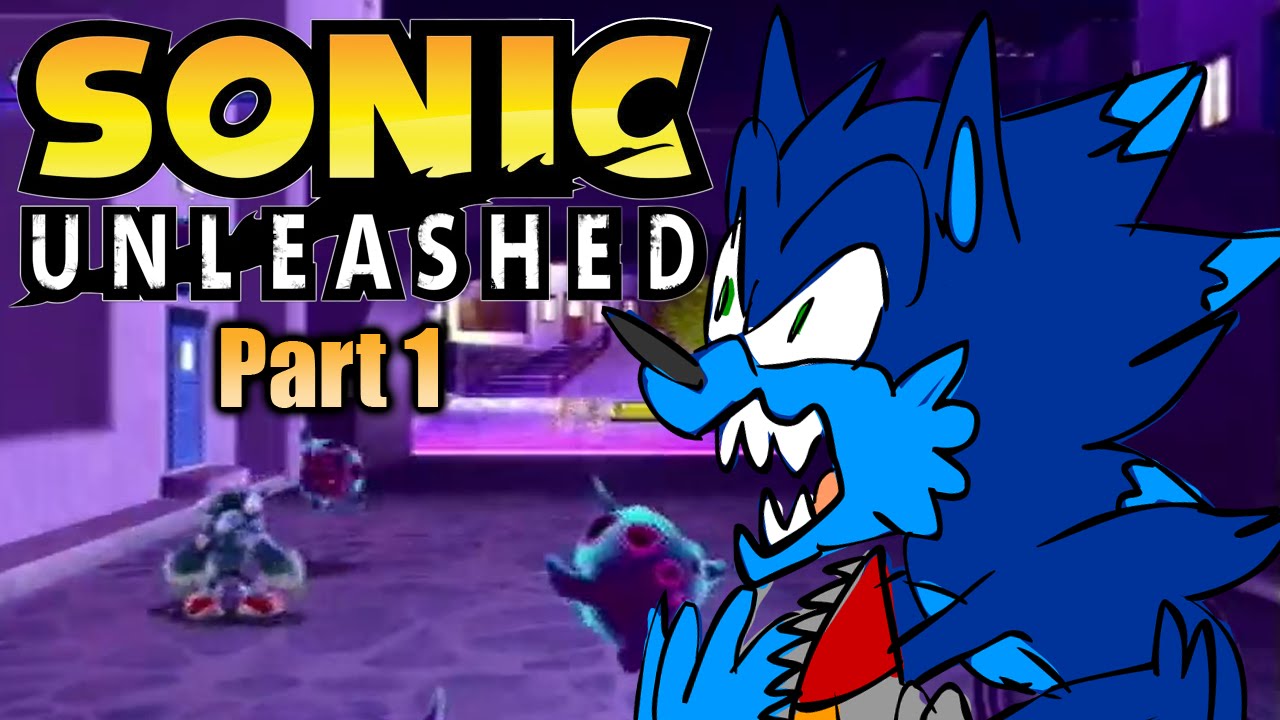 Sonic Unleashed (Stream) Part 1 - YouTube