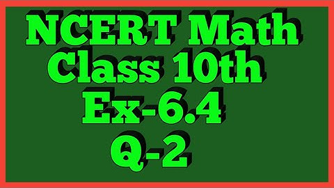 Ex-6.4 Q-2 | Chapter 6 | NCERT | Class 10th Math |