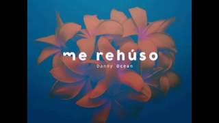 Danny Ocean – Me Rehuso chords