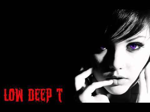 Low Deep T   Deep Deep Deep