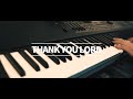 Thank you Lord (감사해) + Holy Holy Holy is the Lord (거룩 거룩 거룩 하신주) Piano Cover by Jerry Kim