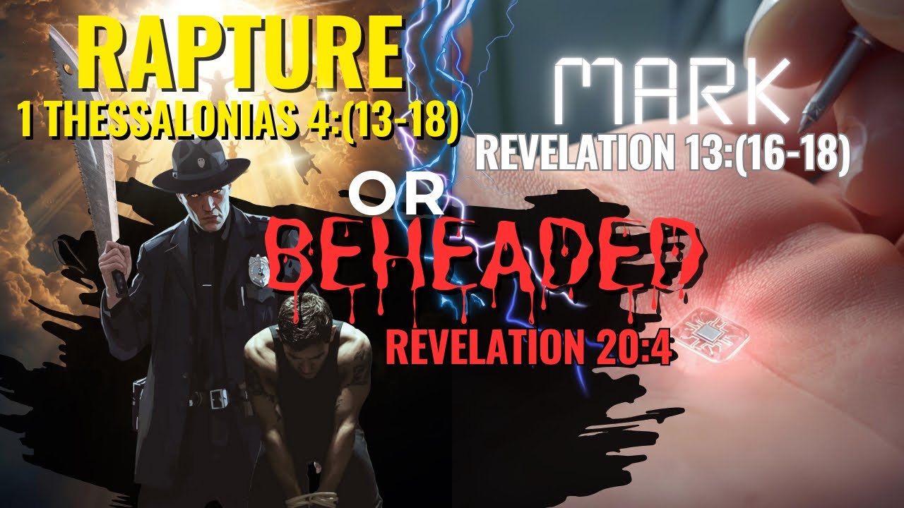 Rapture, Mark or Beheaded Pt 6