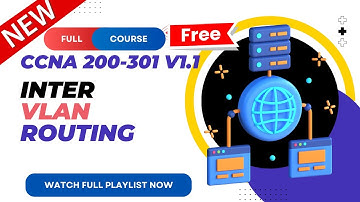 59. Inter VLAN Routing | CCNA 200-301 v1.1 | CCNA v1.1 | New CCNA Full Course | Ajay Kumawat