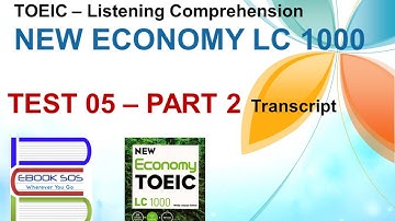 [TOEIC] - Listening Comprehension - NEW ECONOMY - TEST 5 | PART 2 (Transcript)