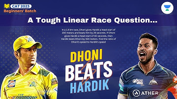 Linear Race | A Tricky Que | Dhoni Vs Hardik | CAT 2023 | Arithmetic | Ronak Shah