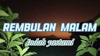 Indah yastami - Rembulan malam (lyric)Cover