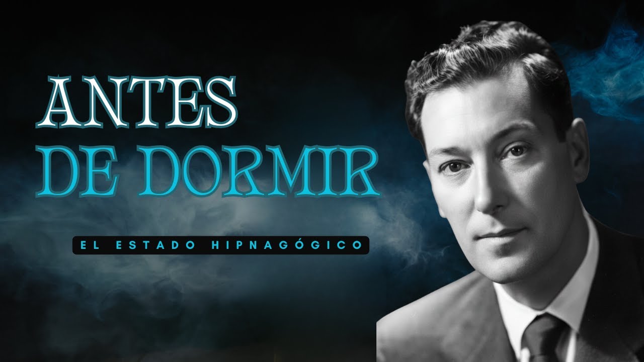 El Estado Hipnagógico: La Puerta Secreta Que Neville Usaba Cada Noche
