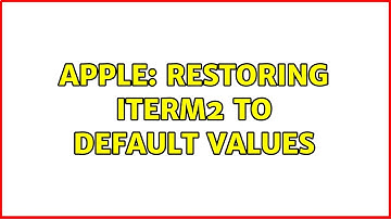 Apple: Restoring iTerm2 to default values