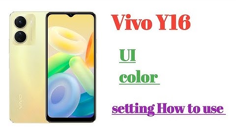 vivo Y16 UI color setting hidden features how to use || tips and tricks