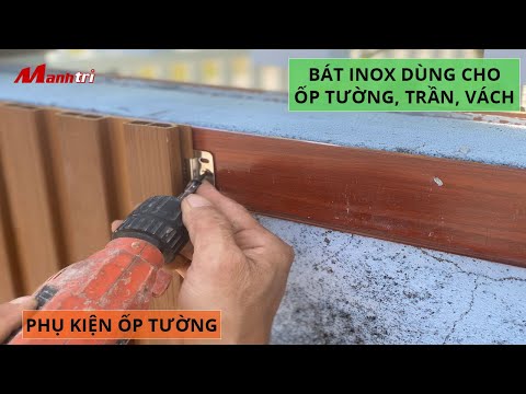 Bát Inox dùng cho tấm ốp tường, trần, vách, lam gỗ có sóng trong nhà và ngoài trời| Mạnh Trí