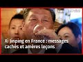 Xi jinping en france  messages cachs et amres leons