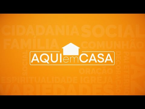 Programa Aqui em Casa com Ir. Diego Joaquim e Caiza Portaluppi - 13/11/2020