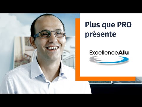 Excellence Alu fait partie du réseau Plus que PRO