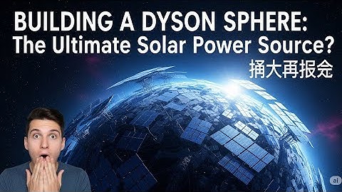 Building a Dyson Sphere: The Ultimate Solar Power Source? ☀️| solar energy