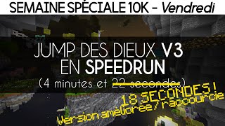 [Version améliorée] Jump Des Dieux V3, en Speedrun (4m18, 26/26) [Spécial 10K - 5/7]