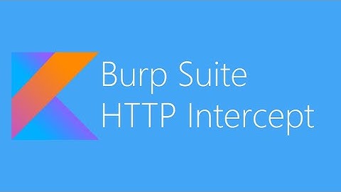 BurpSuite - Intercept HTTP request