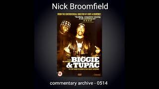 Biggie &amp; Tupac Audio Commentary Nick Broomfield 