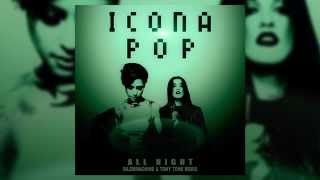 Icona Pop - All Night (Dilemmachine & Tony Tone Remix)