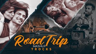 Road Trip Mashup | Trocks | Bollywood Lofi | Arijit Singh | Safarnama | Illahi | Chalte Chalte