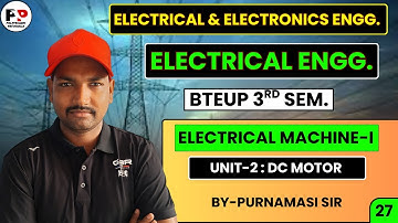 Lec-27 II Electrical Machine-1st II Unit-2 : DC Motor @PolytechnicPathshala ​
