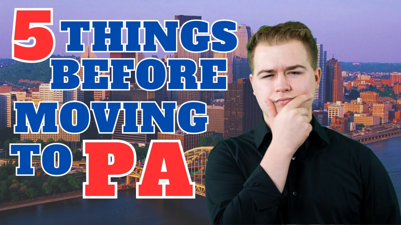 Don't Move to Pennsylvania Until You Know These 5 Things