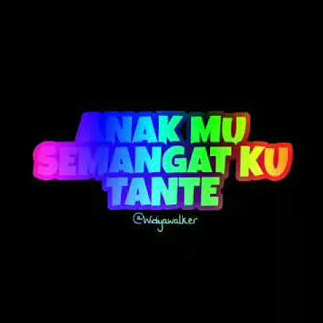 ANAKMU SEMANGATKU TANTE