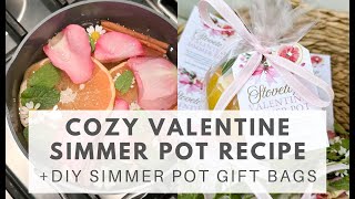 Cozy VALENTINE SIMMER POT RECIPE and GIFT BAG IDEAS | Sweet DIY Ideas