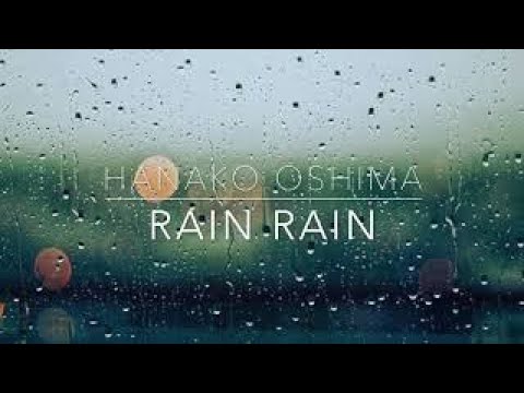 大島花子/RAIN RAIN（Hanako Oshima）