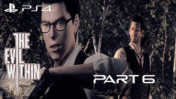 The Evil Within Walkthrough Gameplay Part 6 - Losing Our Grip on Ourselves