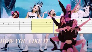 Blackpink How You Like That In Tabs /Best Version