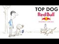 TOP DOG Red Bull Gives You Wings