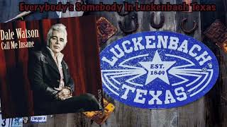 Video thumbnail of "Dale Watson - Everybody's Somebody in Luckenbach, Texas (2015)"