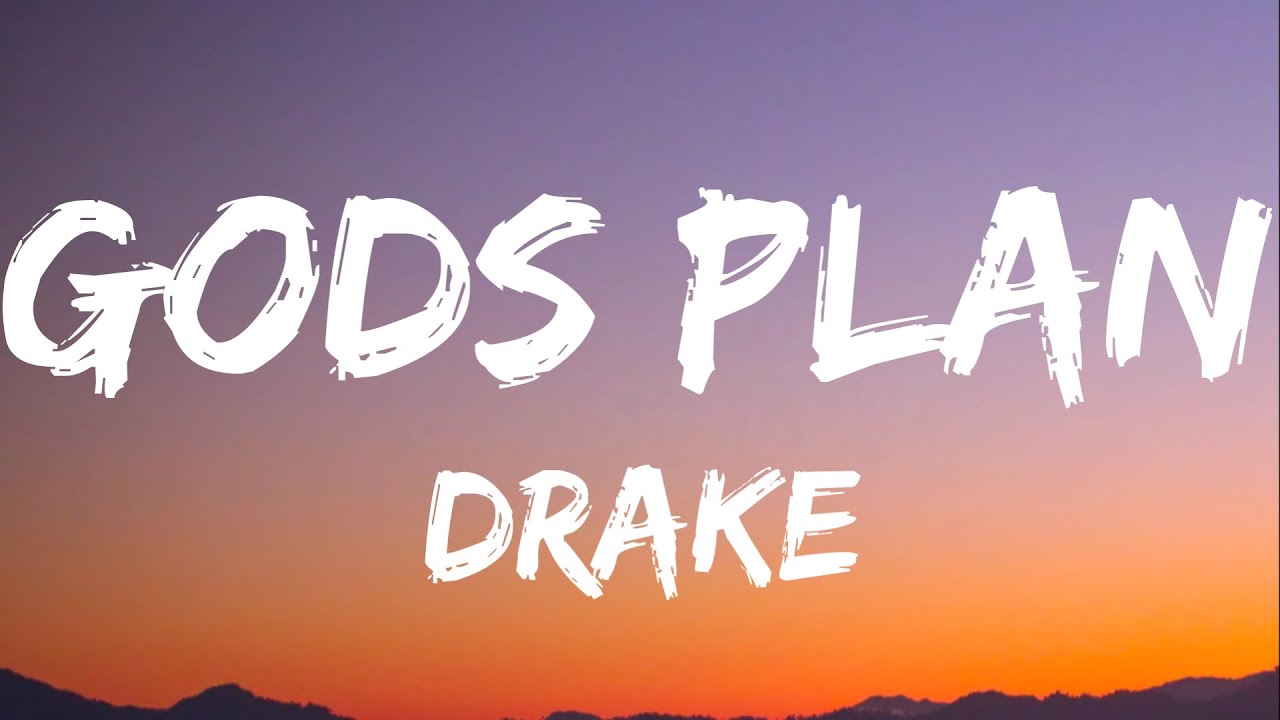 Good s plan. Gods Plan Drake Lyrics. Drake God's Plan.