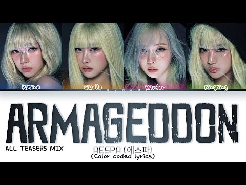 (ALL TEASERS MIX) Aespa 'Armageddon' lyrics (에스파 'Armageddon' 가사) (Color coded lyrics)