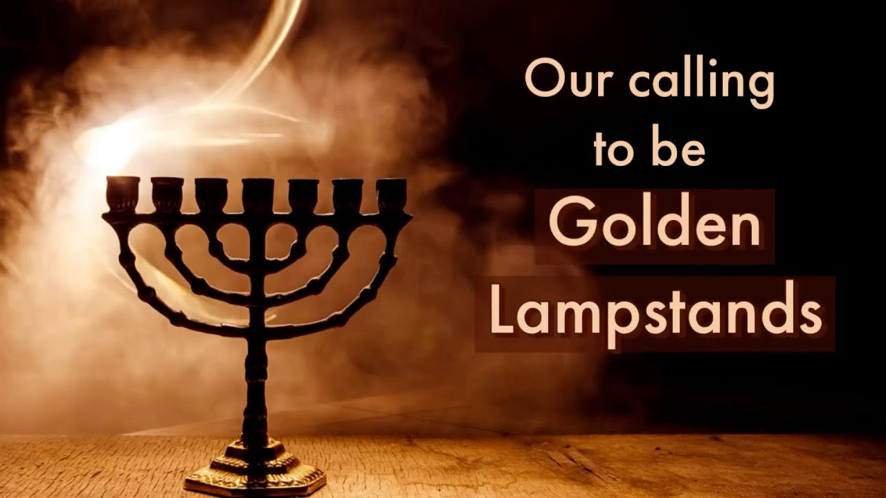 Our calling to be Golden Lampstands