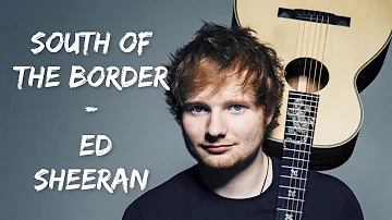 Ed Sheeran - South of the Border (feat. Camila Cabello & Cardi B) [Audio)