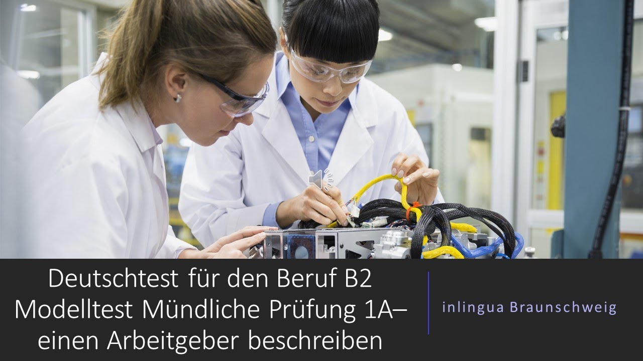 Einen Arbeitgeber Beschreiben B2 telc Deutsch für den Beruf B2 - DTB B2 - Mündliche Prüfung 1A