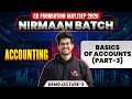 Accounting: Basics of Accounts (Part-3)| CA Foundation May/Sep 2026 Nirmaan Batch | CA Rishabh Rohra