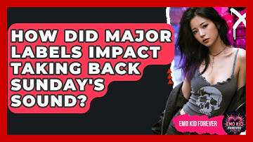 How Did Major Labels Impact Taking Back Sunday